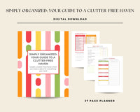 Simply Organized: Your Guide to a Clutter-Free Haven Planner
